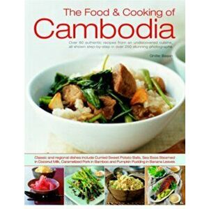 Food and Cooking of Cambodia, Paperback - Ghillie Basan imagine