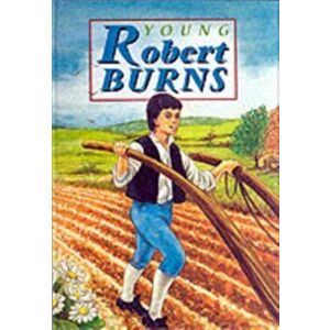 Young Robert Burns, Hardback - David Ross imagine