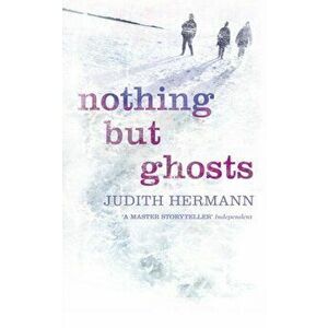 Nothing but Ghosts, Paperback - Judith Hermann imagine