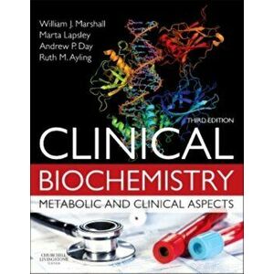 Clinical Biochemistry: Metabolic and Clinical Aspects. With Expert Consult access, Paperback - William Marshall imagine