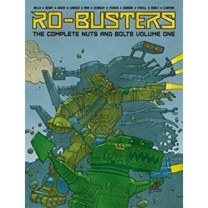 Ro-Busters: The Complete Nuts and Bolts Vol. I, Hardback - Dave Gibbons imagine