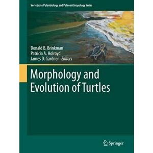 Morphology and Evolution of Turtles, Hardback - *** imagine