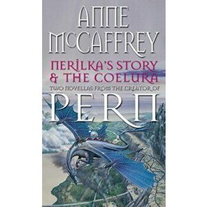 Nerilka's Story & The Coelura, Paperback - Anne McCaffrey imagine