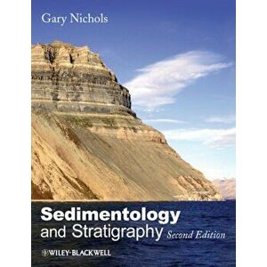 Sedimentology and Stratigraphy, Paperback - Gary Nichols imagine
