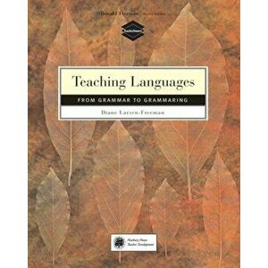 Teaching Language. From Grammar to Grammaring, Paperback - Diane Larsen-Freeman imagine