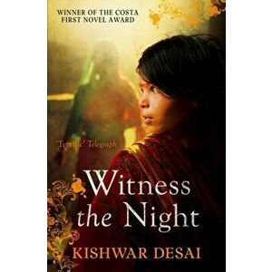 Witness the Night, Paperback - Kishwar Desai imagine