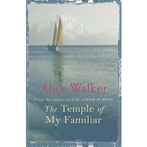 Temple of My Familiar, Paperback - Alice Walker imagine