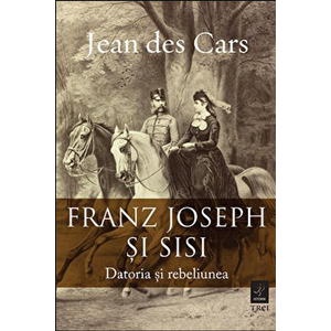 Franz Joseph si Sisi - Jean Des Cars imagine