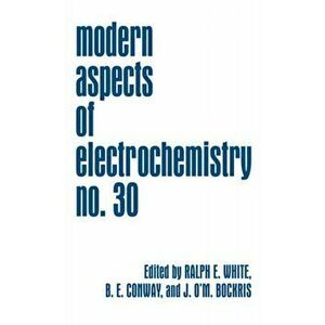 Modern Aspects of Electrochemistry 30, Hardback - *** imagine