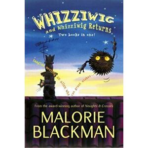 Whizziwig and Whizziwig Returns Omnibus, Paperback - Malorie Blackman imagine
