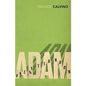 Adam, One Afternoon, Paperback - Italo Calvino imagine