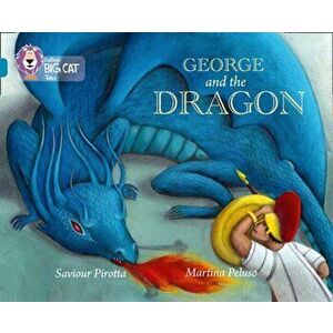 George and the Dragon. Band 13/Topaz, Paperback - Saviour Pirotta imagine