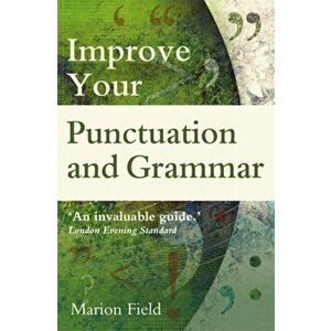 Improve your Punctuation and Grammar, Paperback - Marion Field imagine