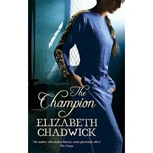 Champion, Paperback - Elizabeth Chadwick imagine