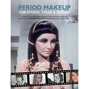 Period Make-up for Studio, Stage and Screen, Spiral Bound - Kit Spencer imagine
