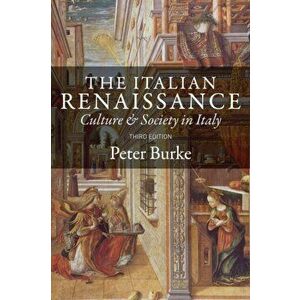 Italian Renaissance. Culture and Society in Italy, Paperback - Peter Burke imagine