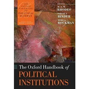 Oxford Handbook of Political Institutions, Paperback - Bert A. Rockman imagine