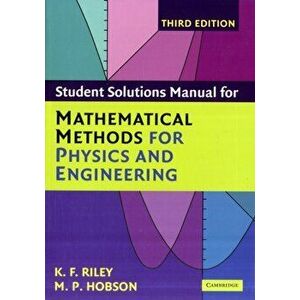 Mathematical Methods for Physics and Engineering Third Edition Paperback Set - Stephen J. Bence imagine