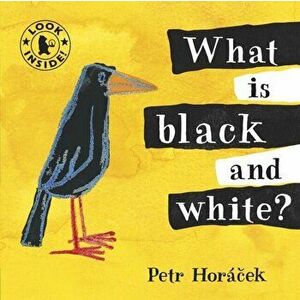 What Is Black and White?, Board book - Petr Horacek imagine