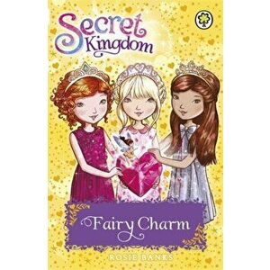 Secret Kingdom: Fairy Charm. Book 31, Paperback - Rosie Banks imagine