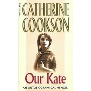 Our Kate, Paperback - Catherine Cookson imagine