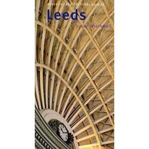 Leeds. Pevsner City Guide, Paperback - Susan Wrathmell imagine