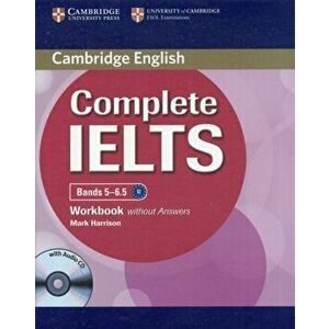 Complete IELTS Bands 5-6.5 Workbook without Answers with Audio CD - Mark Harrison imagine