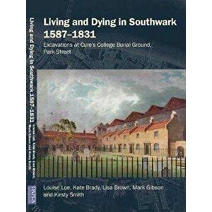 LIVING & DYING IN SOUTHWARK 15871831, Hardback - KATE BRADY imagine