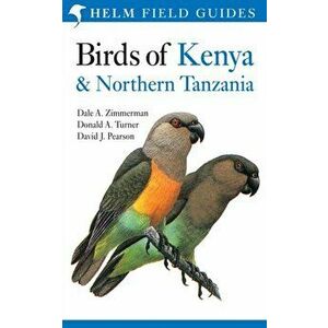 Birds of Kenya and Northern Tanzania, Paperback - Donald A. Turner imagine