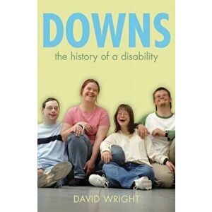 Downs. The history of a disability, Hardback - David Wright imagine