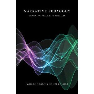 Narrative Pedagogy. Life History and Learning, Paperback - Scherto Ruoshi Gill imagine