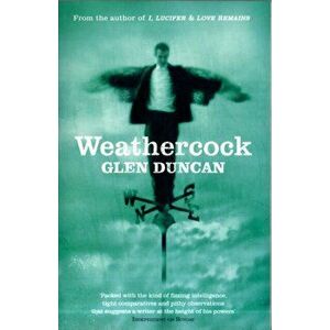 Weathercock, Paperback - Glen Duncan imagine