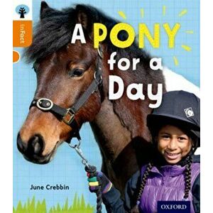 Oxford Reading Tree inFact: Level 6: A Pony for a Day, Paperback - June Crebbin imagine