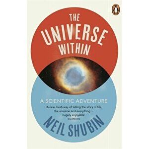 Universe Within. A Scientific Adventure, Paperback - Neil Shubin imagine