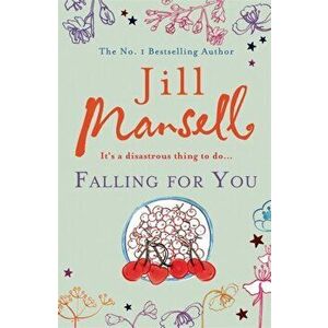 Falling for You, Paperback - Jill Mansell imagine