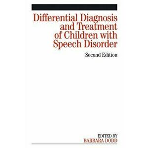 Differential Diagnosis and Treatment of Children with Speech Disorder, Paperback - Barbara J. Dodd imagine