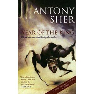 Year of the King, Paperback - Anthony Sher imagine