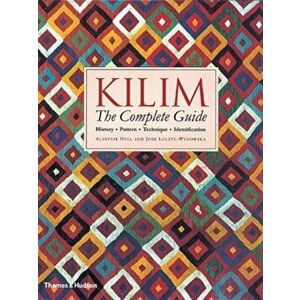 Kilim: The Complete Guide. History * Pattern * Technique * Identification, Paperback - Alastair Hull imagine