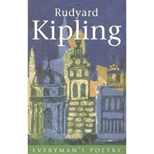 Rudyard Kipling: Everyman Poetry, Paperback - Rudyard Kipling imagine