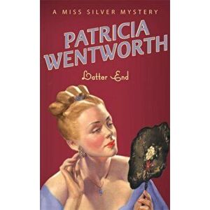 Latter End, Paperback - Patricia Wentworth imagine