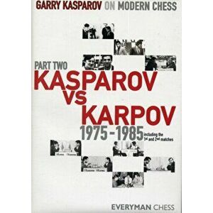 Garry Kasparov on Modern Chess. Kasparov vs Karpov 1975-1985, Hardback - Garry Kasparov imagine