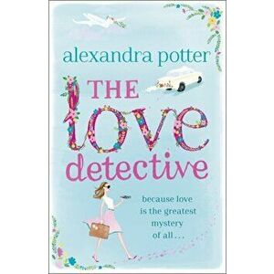 Love Detective, Paperback - Alexandra Potter imagine