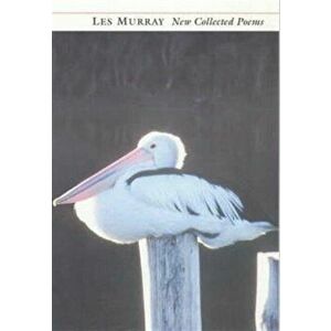 New Collected Poems, Paperback - Les Murray imagine