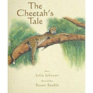 Cheetah's Tale, Hardback - Julia Johnson imagine
