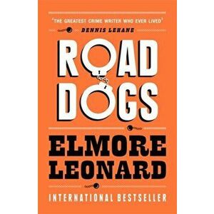 Road Dogs, Paperback - Elmore Leonard imagine