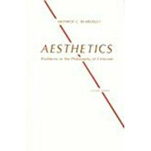Aesthetics. Problems in the Philosophy of Criticism, Paperback - Monroe C. Beardsley imagine