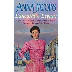 Lancashire Legacy, Paperback - Anna Jacobs imagine