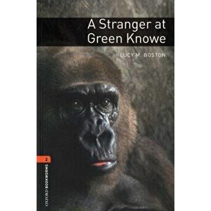 Oxford Bookworms Library: Level 2: : A Stranger at Green Knowe, Paperback - Diane Mowat imagine