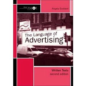 Language of Advertising. Written Texts, Paperback - Angela Goddard imagine