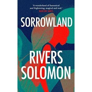 Sorrowland - Rivers Solomon imagine